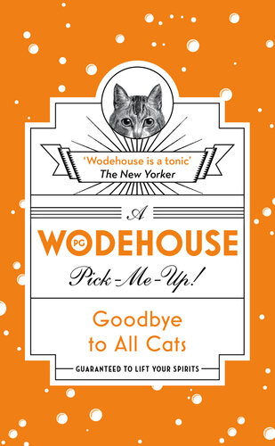 Goodbye To All Cats Wodehouse Pickmeup Pg Wodehouse