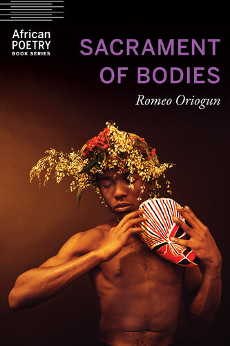 Sacrament Of Bodies Romeo Oriogun