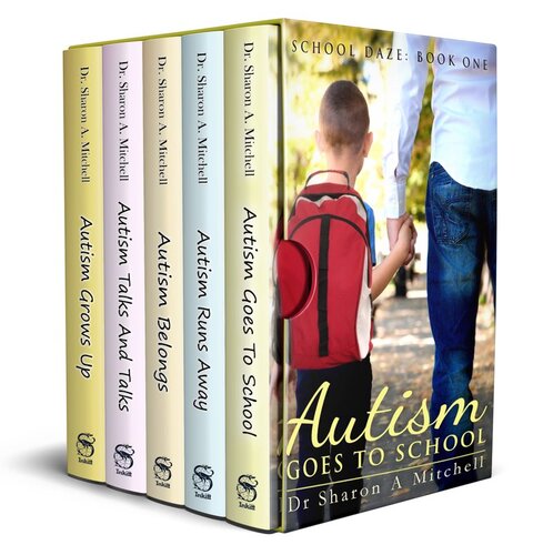 Autism Goes To School School Daze 1 1st Edition Sharon A Mitchell
