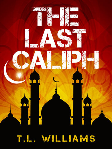 The Last Caliph T L Williams