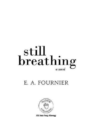 Still Breathing E A Fournier