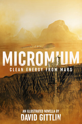 Micromium Clean Energy From Mars David Gittlin