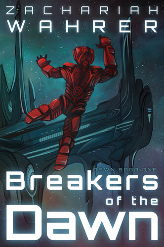 Breakers Of The Dawn Zachariah Wahrer