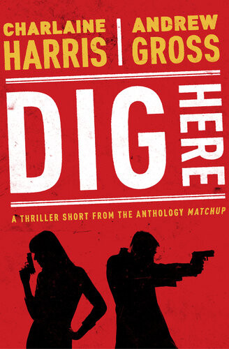 Dig Here Charlaine Harris Andrew Gross