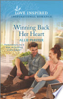 Winning Back Her Heart Allie Pleiter