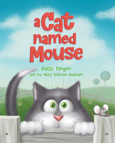 A Cat Named Mouse Patti Tingen