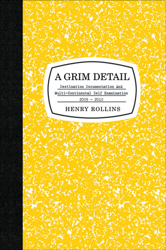 A Grim Detail Henry Rollins