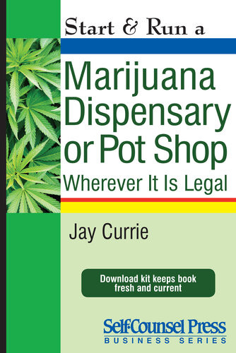 Start Run A Marijuana Dispensary Or Pot Shop Wherever It Is Legal Jay Currie