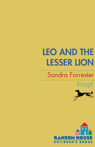 Leo And The Lesser Lion Sandra Forrester