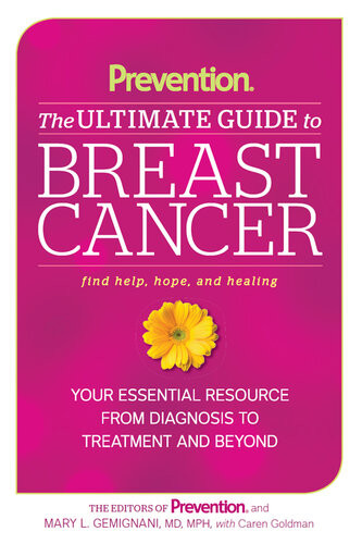 Prevention The Ultimate Guide To Breast Cancer Your Essential Resource From Diagnosis To Treatment And Beyond Caren Goldman