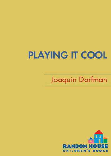 Playing It Cool Joaquin Dorfman
