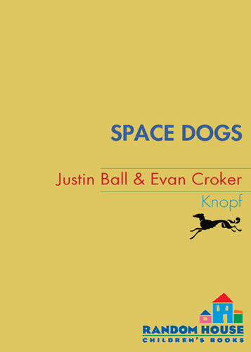 Space Dogs Justin Ball Evan Croker
