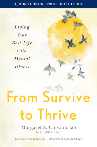 From Survive To Thrive Living Your Best Life With Mental Illness Margaret S Chisolm
