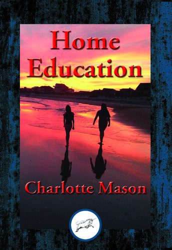 Home Education With Linked Table Of Contents Charlotte Mason