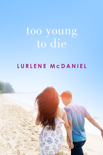 Too Young To Die Lurlene Mcdaniel