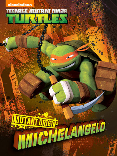 Mutant Origins Michelangelo Nickelodeon Publishing