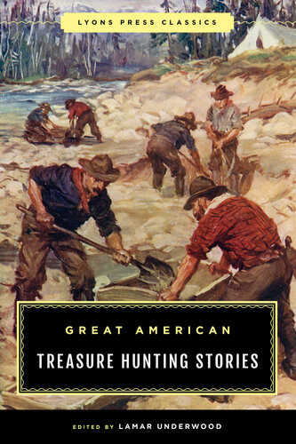 Great American Treasure Hunting Stories Lamar Underwood