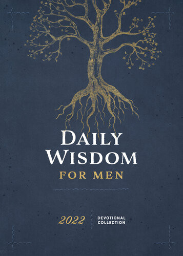 Daily Wisdom For Men 2022 Devotional Collection Compiled By Barbour Staff