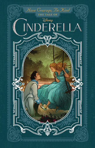 Have Courage Be Kind The Tale Of Cinderella Brittany Candau
