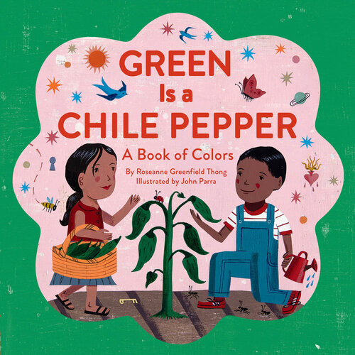 Green Is A Chile Pepper A Book Of Colors Roseanne Greenfield Thong
