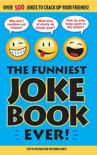 The Funniest Joke Book Ever Over 500 Jokes To Crack Up Your Friends Editors Of Portable Press