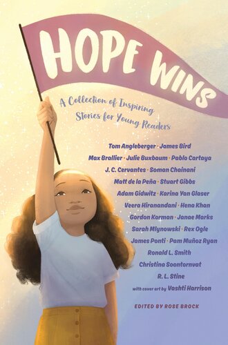 Hope Wins A Collection Of Inspiring Stories For Young Readers Rose Brock
