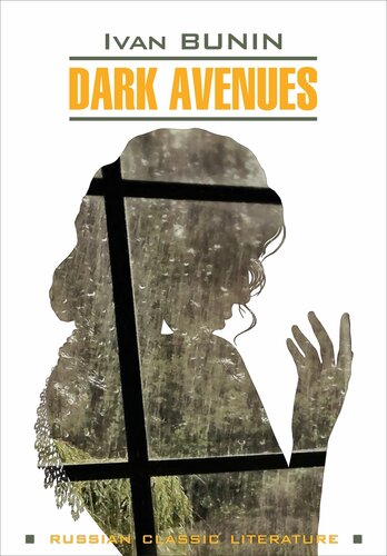 Dark Avenues Ivan Bunin