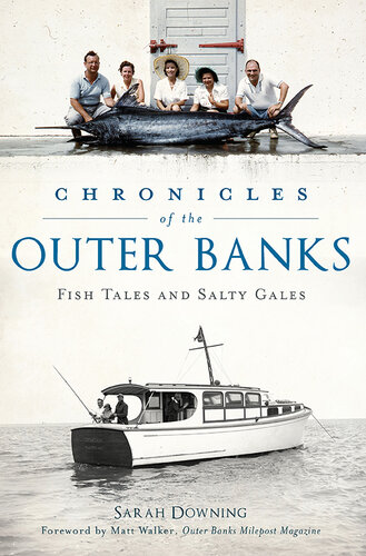 Chronicles Of The Outer Banks Fish Tales And Salty Gales Sarah Downing