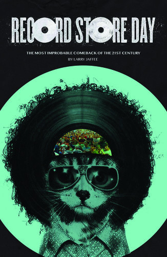 Record Store Day The Most Improbable Comeback Of The 21st Century Larry Jaffee
