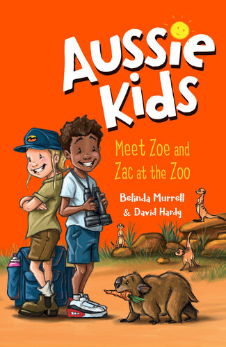 Aussie Kids Meet Zoe And Zac At The Zoo Belinda Murrell