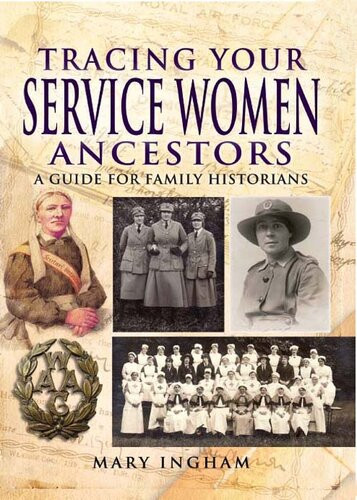 Tracing Your Service Women Ancestors Mary Ingham
