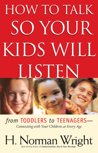 How To Talk So Your Kids Will Listen H Norman Dmin Wright
