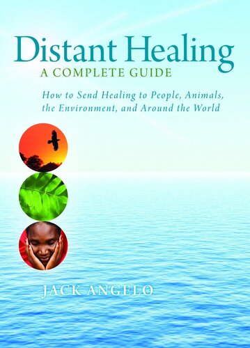 Distant Healing A Complete Guide Jack Angelo