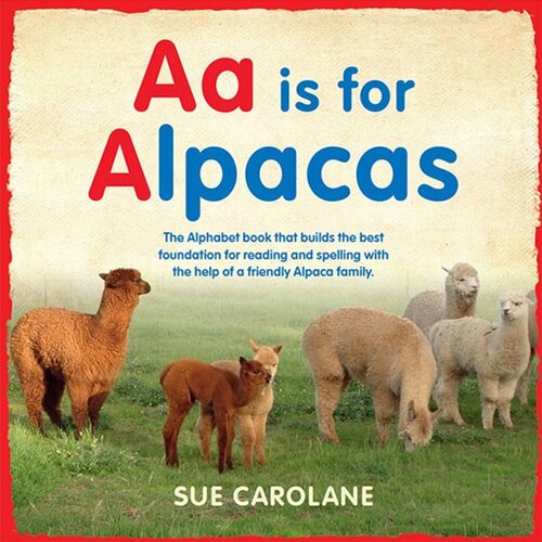Aa Is For Alpacas Sue Carolane