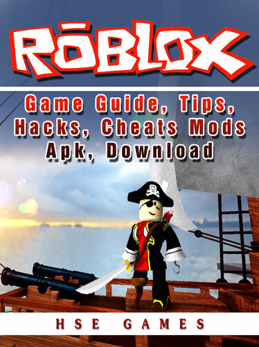 Roblox Game Guide Tips Hacks Cheats Mods Apk Download Hse Games