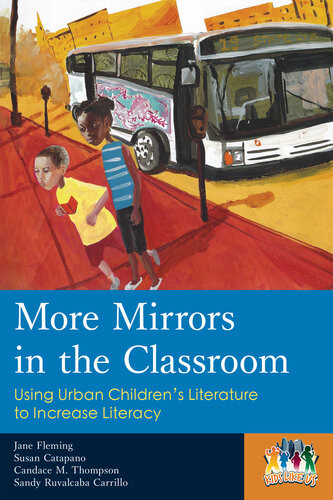 More Mirrors In The Classroom Using Urban Childrens Literature To Increase Literacy Jane Fleming