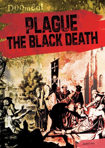 Plague The Black Death Janey Levy
