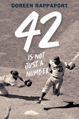 42 Is Not Just A Number The Odyssey Of Jackie Robinson American Hero Doreen Rappaport