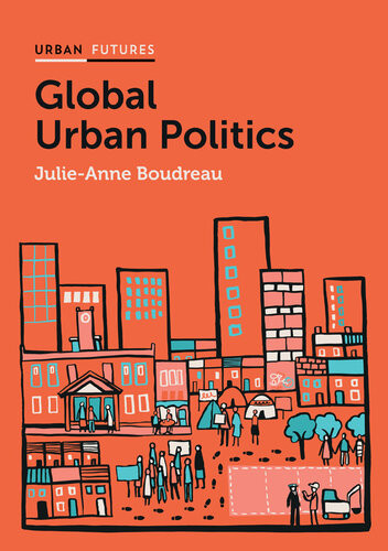 Global Urban Politics Informalization Of The State Julieanne Boudreau