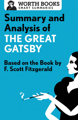 Summary And Analysis Of The Great Gatsby Based On The Book By F Scott Fitzgerald Worth Books