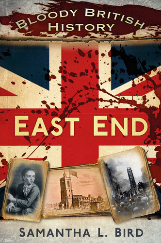 Bloody British History East End Samantha Bird