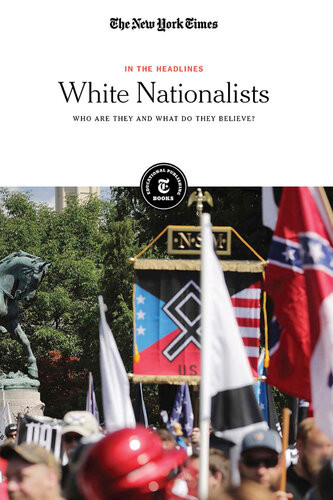 White Nationalists Who Are They And What Do They Believe The New York Times Editorial Staff