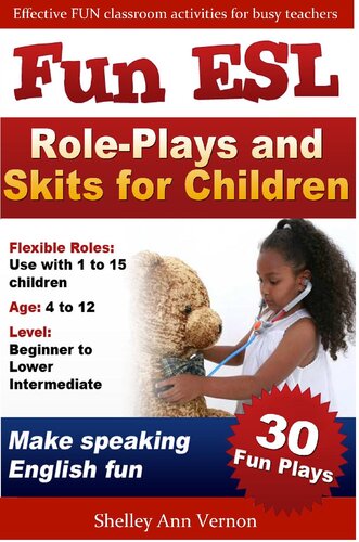 Fun Esl Roleplays And Skits For Children Shelley Ann Vernon