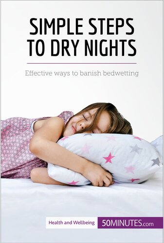 Simple Steps To Dry Nights Effective Ways To Banish Bedwetting 50minutes