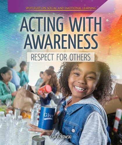 Acting With Awareness Respect For Others Lisa Idzikowski