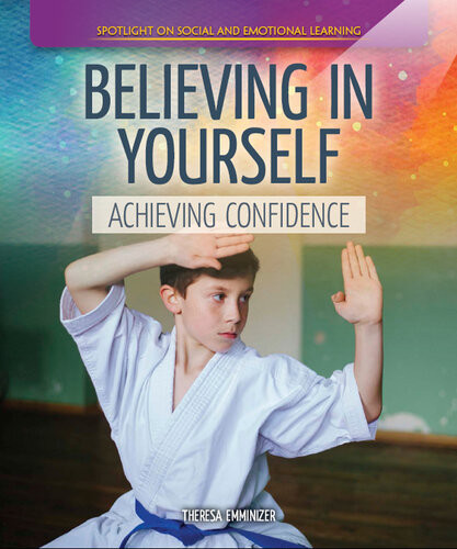 Believing In Yourself Achieving Confidence Theresa Emminizer