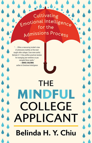 The Mindful College Applicant Cultivating Emotional Intelligence For The Admissions Process Belinda H Y Chiu