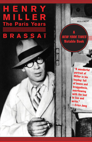 Henry Miller The Paris Years Brassaï