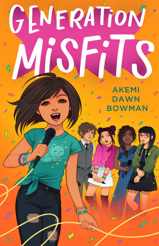 Generation Misfits Akemi Dawn Bowman