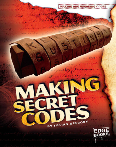 Making Secret Codes Jillian Gregory